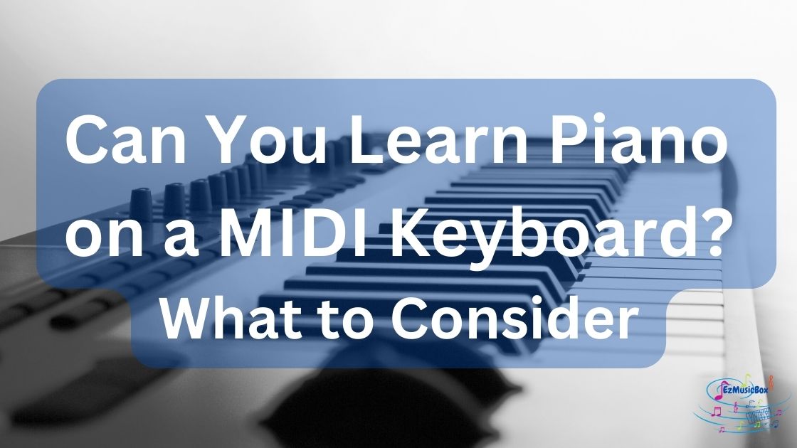 can you learn piano on a midi keyboard