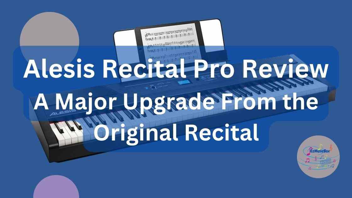 Alesis Recital Pro review: Affordable, But Is It Worth It?